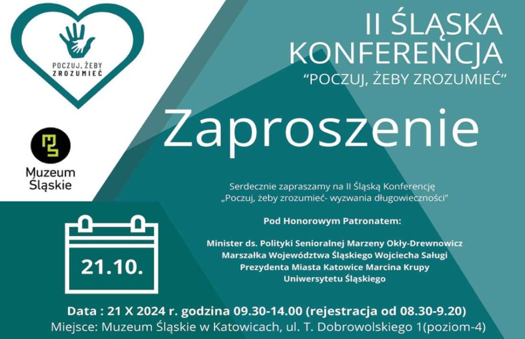 II Śląska konferencja Poczuj, żeby zrozumieć-wyzwania długowieczności II Śląska konferencja Poczuj, żeby zrozumieć-wyzwania długowieczności